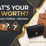 How Much Is My Chanel, Louis Vuitton, or Hermès Bag Worth? (2026 Resale Value Guide)